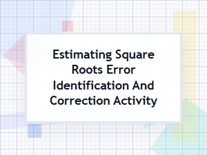 Identifying and Correcting Errors in Square Root Estimation